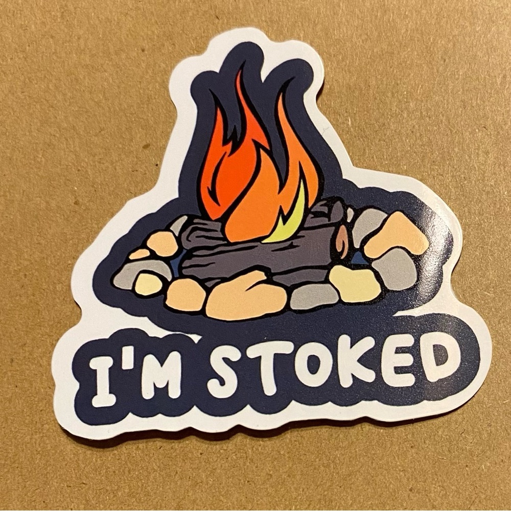 🌈20/$5🌈 Im Stoked Sticker